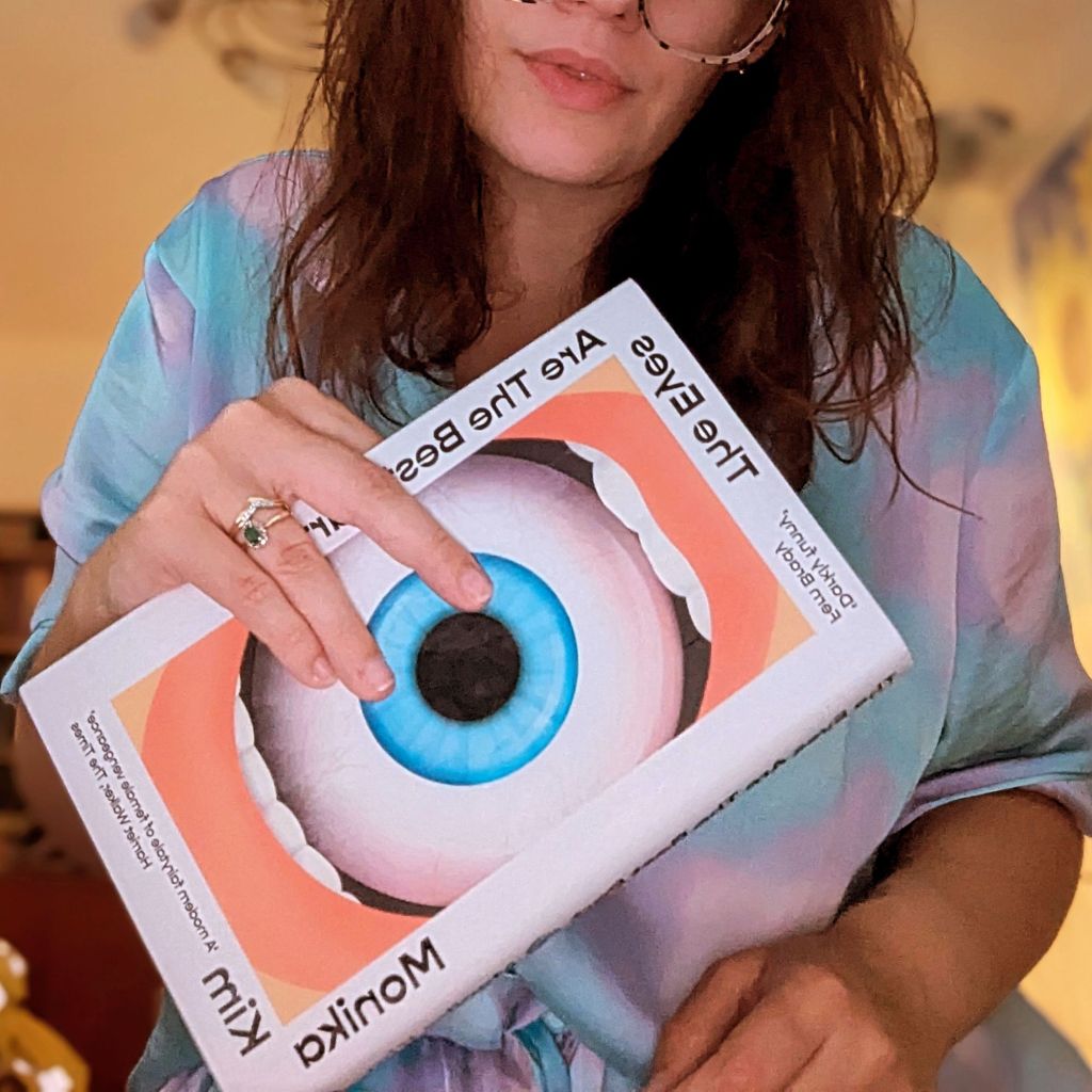 The Eyes Are the Best Part: A Feminist Psychological Horror Novel by Monika Kim